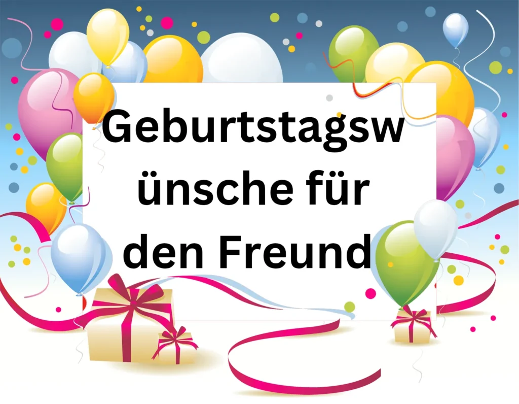 Geburtstagswünsche für den Freund