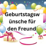 Geburtstagswünsche für den Freund