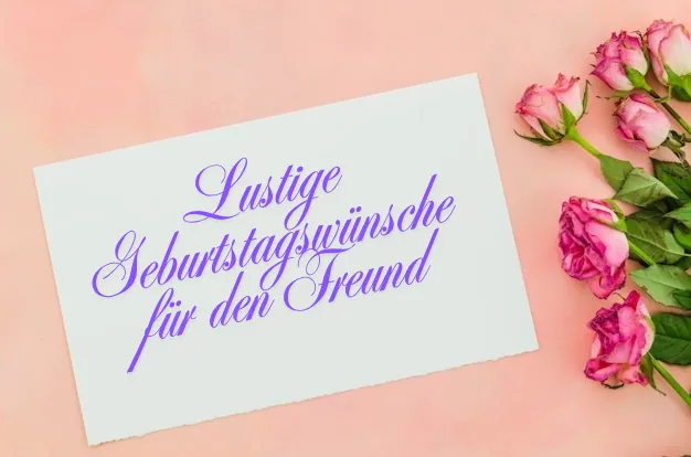 Lustige Geburtstagswünsche für den Freund